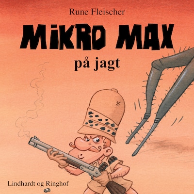 Mikro Max på jagt – omslag til lydbogen af Rune Fleischer