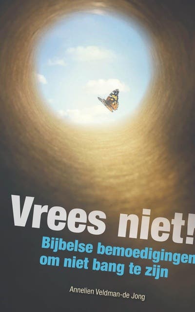 Vrees niet!: Bijbelse bemoedigingen om niet bang te zijn – omslag van het luisterboek van Annelien Veldman-de Jong