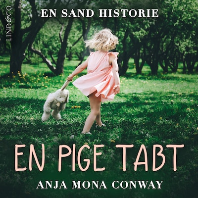 En pige tabt: En sand historie – omslag til lydbogen af Anja Mona Conway