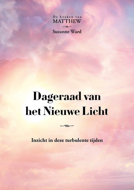 Dageraad van het Nieuwe Licht: Inzicht in deze turbulente tijden – omslag van het luisterboek van Suzanne Ward