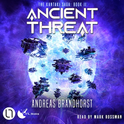 Ancient Threat - The Kantaki Saga, Book 2 (Unabridged)