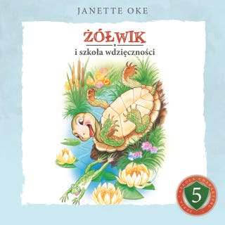 ŻÓŁWIK i szkoła wdzięczności – okładka audiobooka, autor Janette Oke