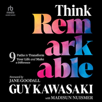 Think Remarkable – omslag til lydbogen af Guy Kawasaki, Madisun Nuismer