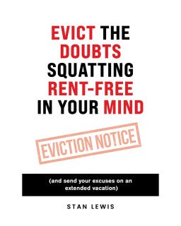 Evict the Doubts Squatting Rent-Free in Your Mind: And Send Your Excuses on an Extended Vacation – omslag till ljudboken av Stan Lewis