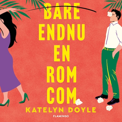 Bare endnu en rom-com – omslag til lydbogen af Katelyn Doyle