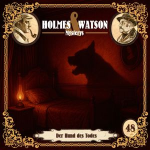 Holmes & Watson, Folge 48: Mysterys: Der Hund des Todes (Ungekürzt) – okładka audiobooka, autor Agatha MacGuffin