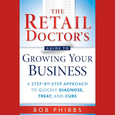 The Retail Doctor's Guide to Growing Your Business – omslag til lydbogen af Bob Phibbs