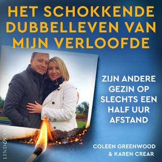 Het schokkende dubbelleven van mijn verloofde