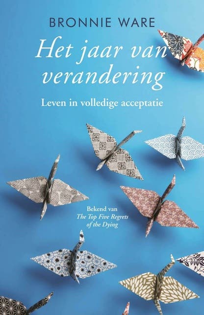 Het jaar van verandering: leven in volledige acceptatie – omslag van het luisterboek van Bronnie Ware