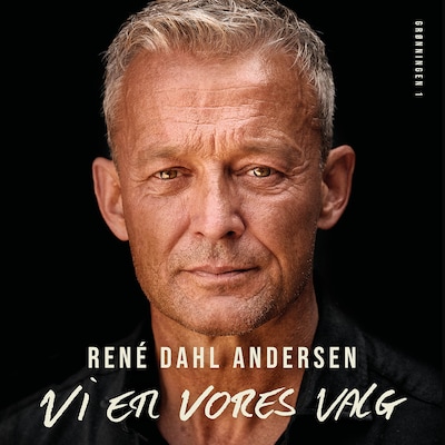Vi er vores valg – omslag til lydbogen af René Dahl Andersen