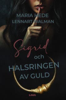Sigrid och halsringen av guld – omslag till ljudboken av Lennart Walman,Maria Hede