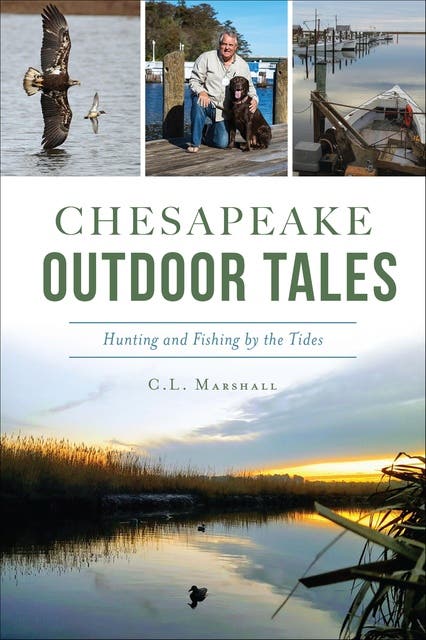 Chesapeake Outdoor Tales: Hunting and Fishing by the Tides – omslag til lydbogen af C L Marshall