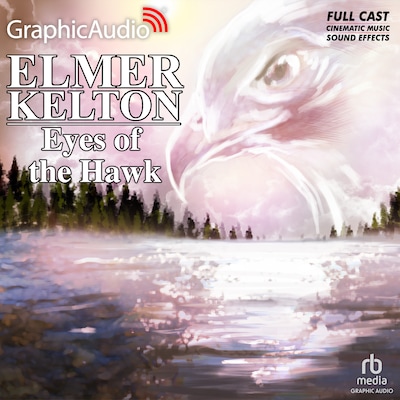 Eyes of the Hawk [Dramatized Adaptation] – omslag til lydbogen af Elmer Kelton