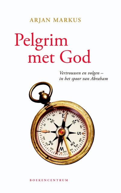 Pelgrim met God: vertrouwen en volgen in het spoor van Abraham – omslag van het luisterboek van Arjan Markus