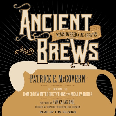 Ancient Brews – omslag til lydbogen af Patrick E. McGovern