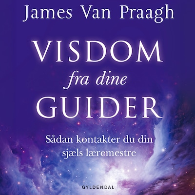 Visdom fra dine guider – omslag til lydbogen af James Van Praagh