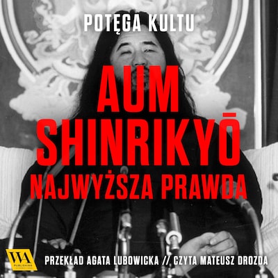 Aum Shinrikyō. Najwyższa Prawda – okładka audiobooka, autor Kristoffer Lind