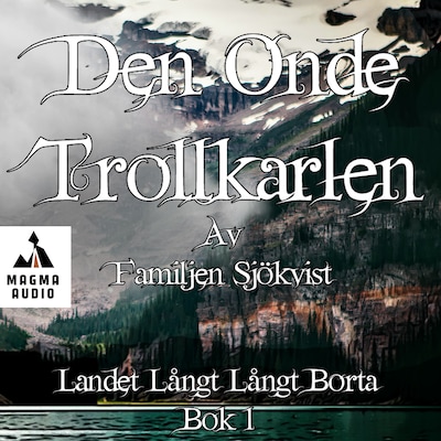 Den onde trollkarlen – omslag till ljudboken av Familjen Sjökvist