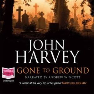 Gone to Ground – okładka audiobooka, autor John Harvey