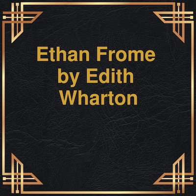 Ethan Frome (Unabridged)