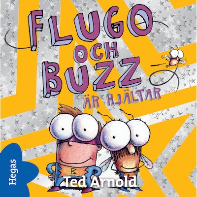 Flugo och Buzz är hjältar