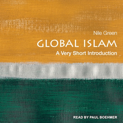 Global Islam – omslag til lydbogen af Nile Green