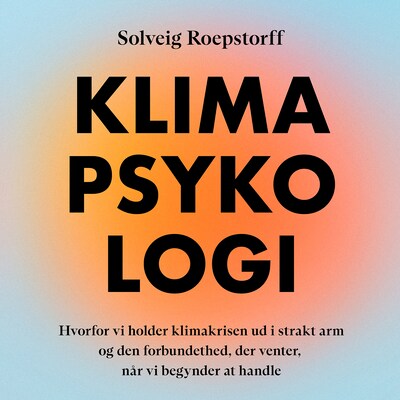 Klimapsykologi – omslag til lydbogen af Solveig Roepstorff