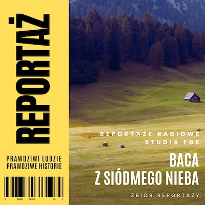 Reportaż. Baca z siódmego nieba – okładka audiobooka, autor Henryk Dedo, Waldemar Kasperczak
