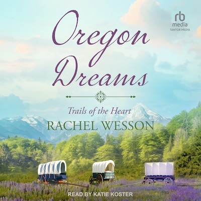Oregon Dreams – omslag til lydbogen af Rachel Wesson