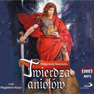 Twierdza aniołów – okładka audiobooka, autor Małgorzata Nawrocka
