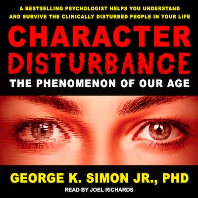 Character Disturbance – omslag til lydbogen af George K. Simon, Jr., Ph.D.