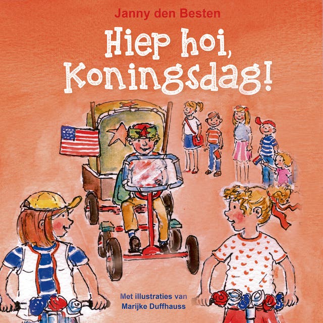 Hiep hoi, Koningsdag – omslag van het luisterboek van Janny den Besten