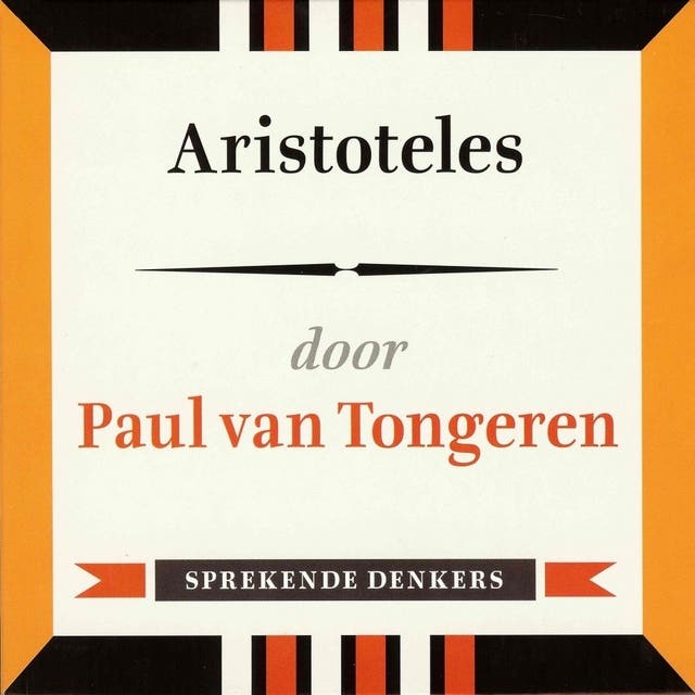 Aristoteles: Sprekende denkers – omslag van het luisterboek van Paul van Tongeren