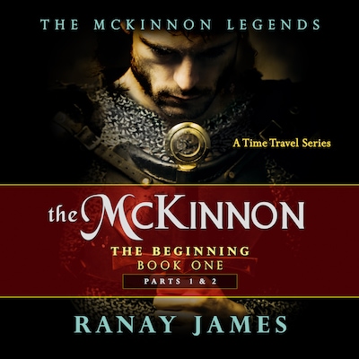 The McKinnon The Beginning: Book 1 Parts 1 & 2 The McKinnon Legends (A Time Travel Series) – omslag til lydbogen af Ranay James