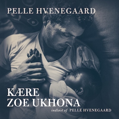 Kære Zoe Ukhona – omslag til lydbogen af Pelle Hvenegaard