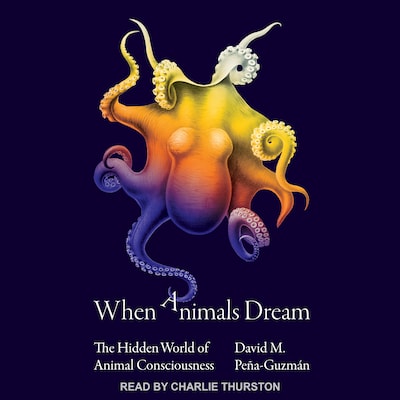 When Animals Dream – omslag til lydbogen af David M. Pena-Guzman
