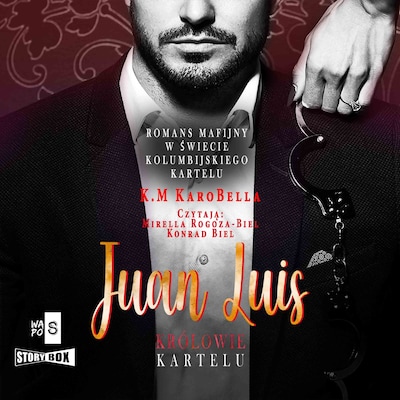 Królowie kartelu. Tom 1. Juan Luis – okładka audiobooka, autor K.M. KaroBella