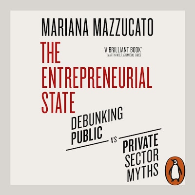 The Entrepreneurial State – omslag til lydbogen af Mariana Mazzucato