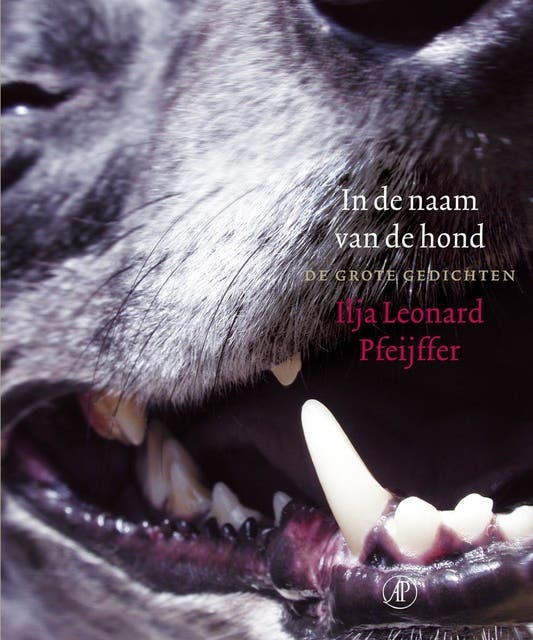 In de naam van de hond: de grote gedichten