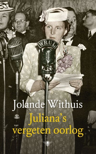 Juliana's vergeten oorlog – omslag van het luisterboek van Jolande Withuis