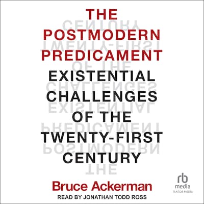 The Postmodern Predicament – omslag til lydbogen af Bruce Ackerman