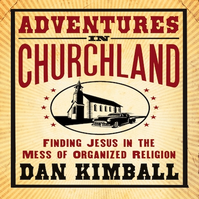 Adventures in Churchland – omslag til lydbogen af Dan Kimball