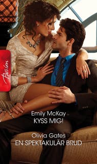 Kyss mig! / En spektakulär brud – omslag till ljudboken av Emily McKay,Olivia Gates