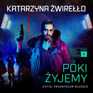 Póki żyjemy – okładka audiobooka, autor Katarzyna Żwirełło