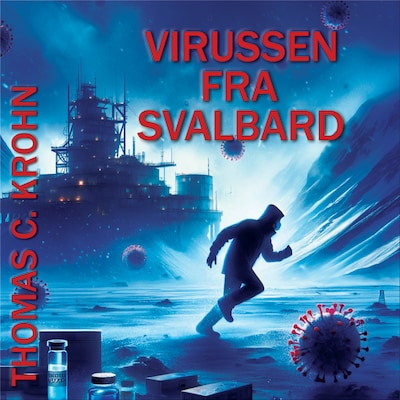 Virussen fra Svalbard – omslag til lydbogen af Thomas C. Krohn