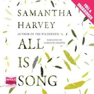 All is Song – okładka audiobooka, autor Samantha Harvey