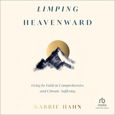 Limping Heavenward – omslag til lydbogen af Karrie Hahn