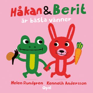 Håkan och Berit är bästa vänner – omslag till ljudboken av Helen Rundgren,Kenneth Andersson