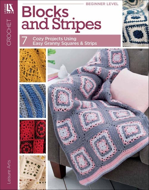 Blocks and Stripes: 7 Cozy Projects Using Easy Granny Squares & Strips – omslag til lydbogen af Leisure Arts