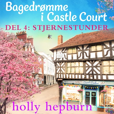 Bagedrømme i Castle Court 4: Stjernestunder – omslag til lydbogen af Holly Hepburn